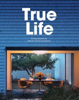 Hardcover True Life: Steven Harris Architects Book