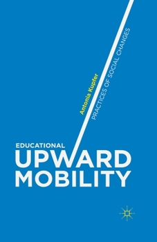 Paperback Educational Upward Mobility: Practices of Social Changes Book