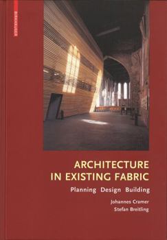 Hardcover Architecture in Existing Fabric: Planning, Design, Building (in DETAIL) Book