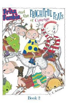 Fritz Fombie and the Frightful Feats of Courage - Book #2 of the Fritz Fombie