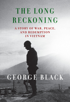 Hardcover The Long Reckoning: A Story of War, Peace, and Redemption in Vietnam Book