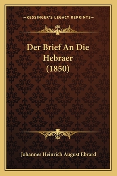 Paperback Der Brief An Die Hebraer (1850) [German] Book