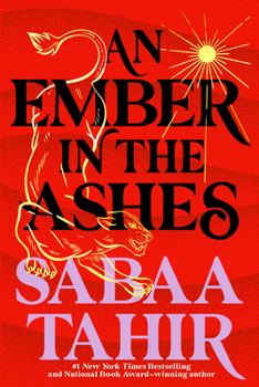 An Ember in the Ashes - Book #1 of the An Ember in the Ashes