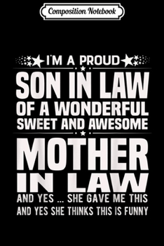 Composition Notebook: Proud Son In Law Of A Freaking Awesome Mother In Law Lover  Journal/Notebook Blank Lined Ruled 6x9 100 Pages