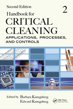 Hardcover Handbook for Critical Cleaning: Applications, Processes, and Controls, Second Edition Book