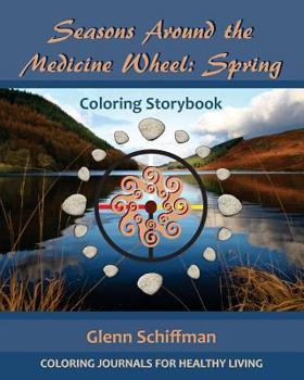 Paperback Seasons Around the Medicine Wheel: Spring Book