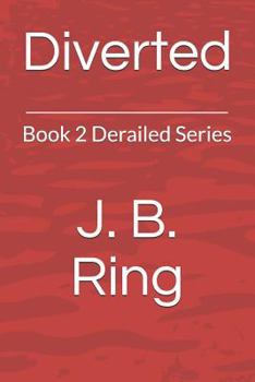 Paperback Diverted: Book 2 Derailed Series Book