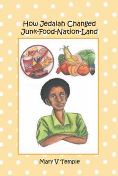 Paperback How Jedaiah Changed Junk-Food-Nation-Land Book