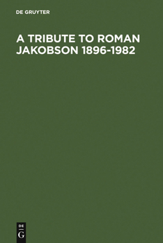 A Tribute to Roman Jakobson, 1896-1982