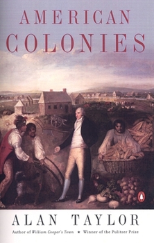 American Colonies: The Settling of North America - Book #1 of the Penguin History of the United States