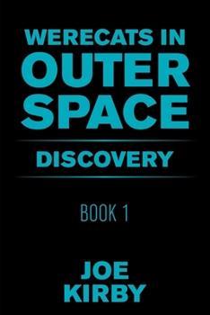 Paperback Werecats in Outer Space: Book 1 Discovery Book