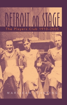 Paperback Detroit on Stage: The Players Club, 1910-2005 Book