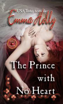 Paperback The Prince With No Heart: an erotic fairytale Book