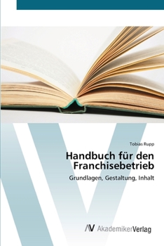 Paperback Handbuch für den Franchisebetrieb [German] Book