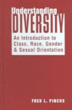 Paperback Understanding Diversity: An Introduction to Class, Race, Gender, and Sexual Orientation Book