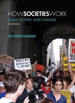 Paperback How Societies Work Class, Power, and Change Book