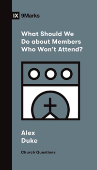 Paperback What Should We Do about Members Who Won't Attend? Book