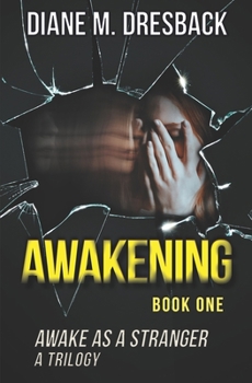 Paperback Awake As A Stranger: Awakening: Part 1 Book