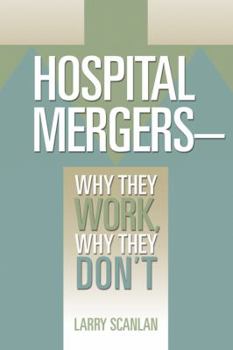 Paperback Hospital Mergers: Why They Work, Why They Don't Book