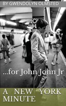 Paperback A New York Minute: ...for John John Jr. Book