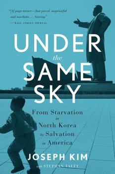 Paperback Under the Same Sky: From Starvation in North Korea to Salvation in America Book