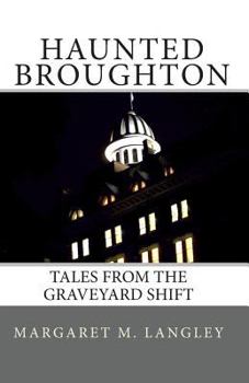 Paperback Haunted Broughton: Tales From The Graveyard Shift Book