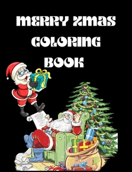 Merry Xmas Coloring Book: A Coloring Book for Adults Featuring Beautiful Winter Florals, Festive Ornaments and Relaxing Christmas Scenes