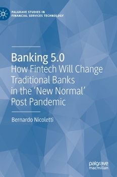 Hardcover Banking 5.0: How Fintech Will Change Traditional Banks in the 'New Normal' Post Pandemic Book