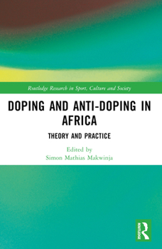 Paperback Doping and Anti-Doping in Africa: Theory and Practice Book