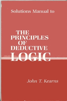 Paperback Solutions Manual to the Principles of Deductive Logic Book