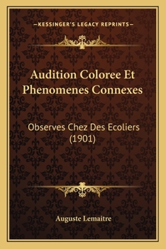 Audition Coloree Et Phenomenes Connexes: Observes Chez Des Ecoliers (1901)