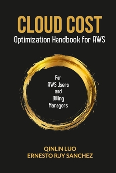 Paperback Cloud Cost Optimization Handbook for AWS: Collection of ideas and best practices for saving on cost in AWS Book