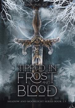 Hardcover Tipped in Frost and Blood: New Adult Paranormal Fantasy Romance Book