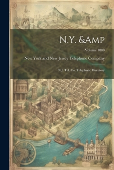 N.Y. & N.J. Tel. Co. Telephone Directory; Volume 1888