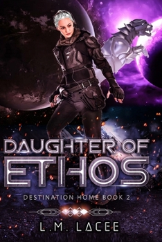 Paperback Daughter Of Ethos: Destination Home Book 2 Book