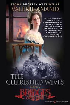 The Cherished Wives (Bridges Over Time, No. 5) - Book #5 of the Bridges Over Time