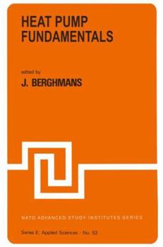 Heat Pump Fundamentals: Proceedings of the NATO Advanced Study Institute on Heat Pump Fundamentals, Espinho, Spain, September 1–12, 1980