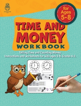 Paperback Time and Money Workbook: Telling time and counting money. Instructions and worksheets for kids ages 5-8, grades K-2. (Life Skills Explorer Workbook Series for Kids) Book