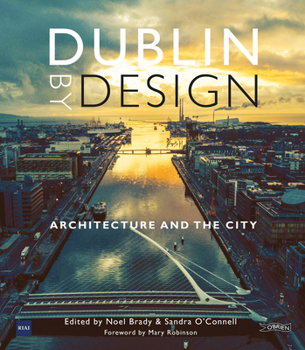 Hardcover Dublin by Design: Architecture and the City Book