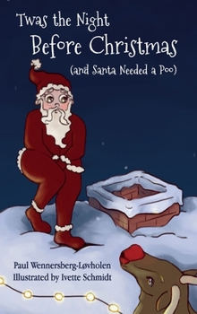 Hardcover Twas the Night Before Christmas (and Santa Needed a Poo) *Alternate Cover Edition Book