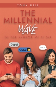 Paperback The Millennial Wave: In the Scheme of It All Book