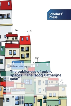 Paperback The publicness of public spaces: "The Hoog Catharijne case" Book