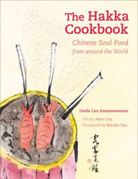 Hardcover The Hakka Cookbook: Chinese Soul Food from Around the World Book