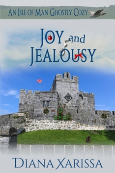 Joy and Jealousy - Book #10 of the Isle of Man Ghostly Cozy