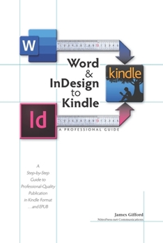 Paperback Word & InDesign to Kindle: A Professional Guide Book