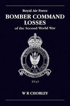 Royal Air Force Bomber Command Losses of the Second World War, Volume 4: 1943 - Book #4 of the Royal Air Force Bomber Command Losses of the Second World War