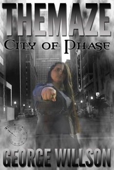 City Of Phase (The Maze) - Book #1 of the Maze
