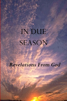 Paperback In Due Season (Revelations from God) Book