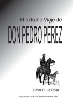 Paperback El extraño Viaje de don Pedro Perez [Spanish] Book