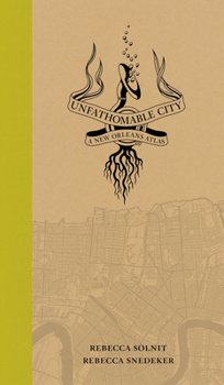 Hardcover Unfathomable City: A New Orleans Atlas Book